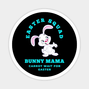 Easter Squad Bunny Mama Magnet